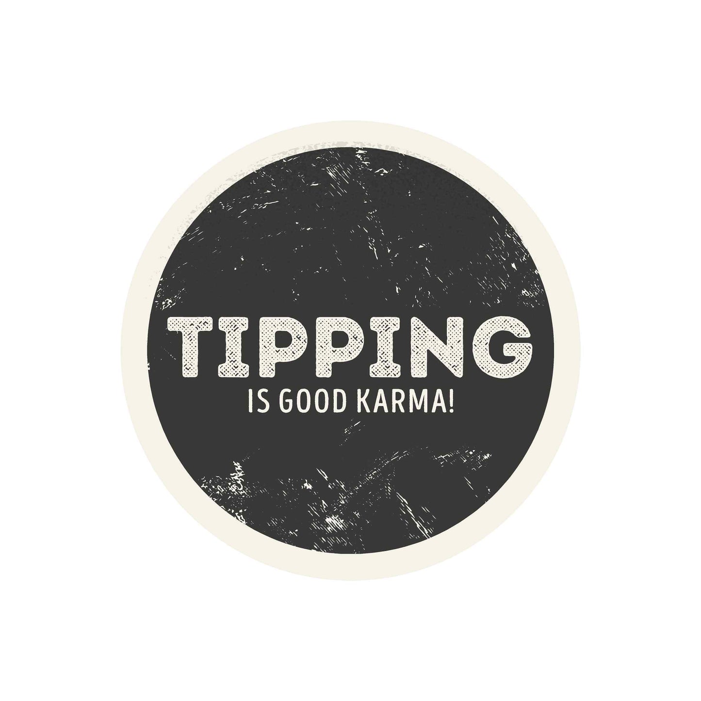 Tipping is Good Karma Decal