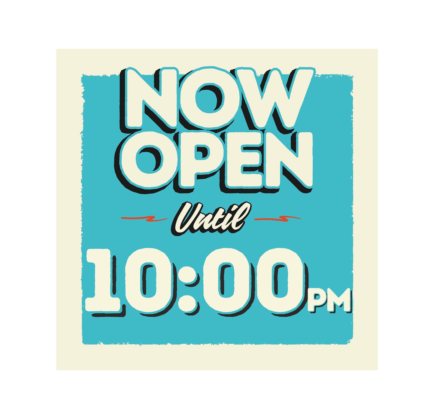 "Now Open Until" Window Decal