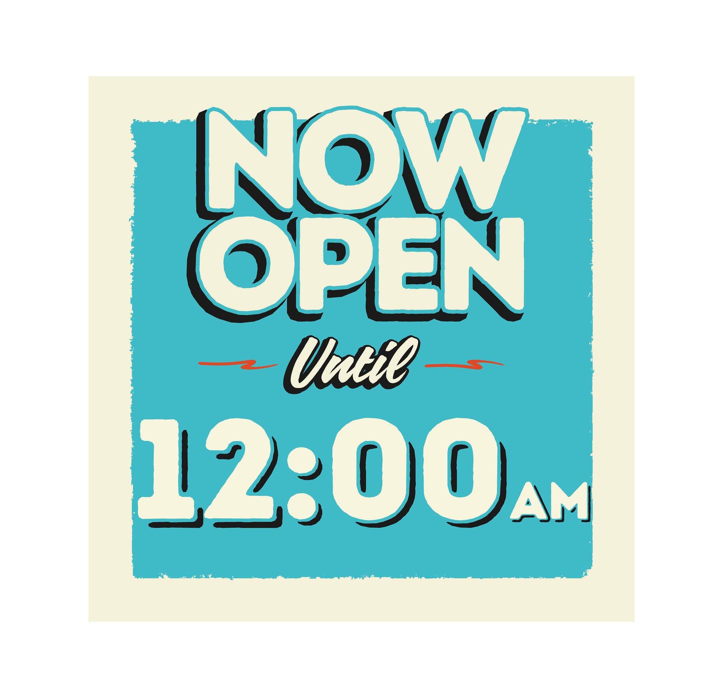 "Now Open Until" Window Decal